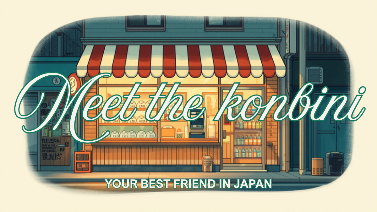 Meet the konbini: why a Japanese convenience store might be your best travel friend